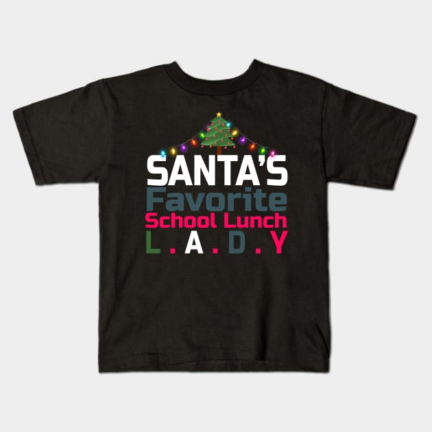 santa's favorite school lunch lady gift Kids T-Shirt by salah_698